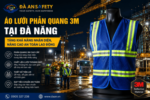Áo Lưới Phản Quang 3M Tại Đà Nẵng: Tăng Khả Năng Nhận Diện Và An Toàn Cho Công Nhân Khi Làm Việc Ban Đêm