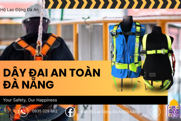 Dây Đai An Toàn Lao Động Đà Nẵng – Địa Chỉ Cung Cấp Uy Tín