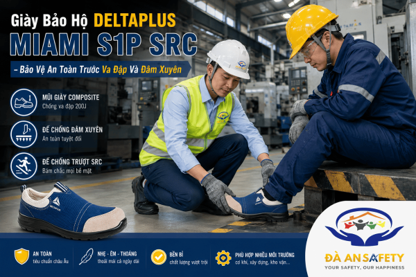 Giày Bảo Hộ DELTAPLUS MIAMI S1P SRC Tại Đà Nẵng: Lựa Chọn An Toàn Cho Môi Trường Làm Việc Có Nguy Cơ Va Đập Và Đâm Xuyên