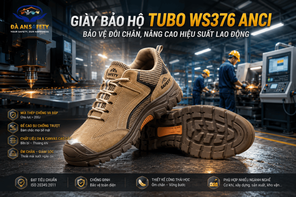 Giày Bảo Hộ TUBO WS376 ANCI Tại Đà Nẵng: Giải Pháp Bảo Vệ Đôi Chân Cho Người Lao Động Trong Môi Trường Cơ Khí Và Công Nghiệp