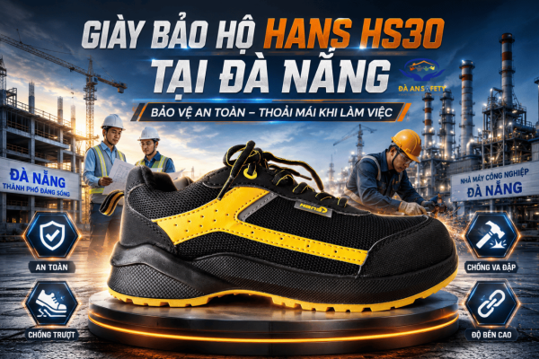 Giày Bảo Hộ Hans HS30 Tại Đà Nẵng: Bảo Vệ An Toàn, Thoải Mái Khi Làm Việc