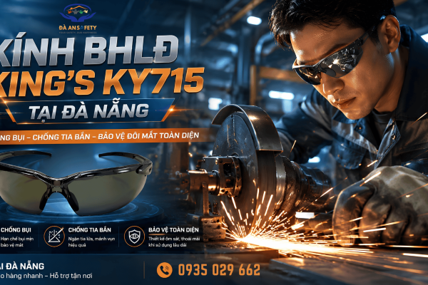Kính BHLĐ King KY715 Tại Đà Nẵng: Dòng Kính Chống Bụi, Chống Tia Bắn Được Nhiều Xưởng Cơ Khí Lựa Chọn