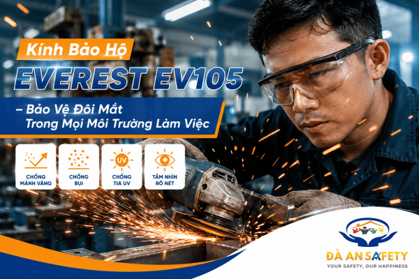 Kính Bảo Hộ EVEREST EV105 Tại Đà Nẵng: Bảo Vệ Đôi Mắt Hiệu Quả Trong Môi Trường Nhiều Bụi Và Mảnh Văng