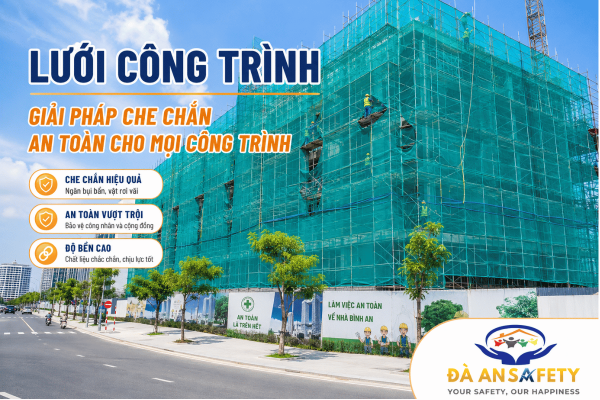 Lưới Công Trình Tại Đà Nẵng: Giải Pháp Che Chắn An Toàn Giúp Hạn Chế Bụi Và Vật Liệu Rơi Tại Công Trường