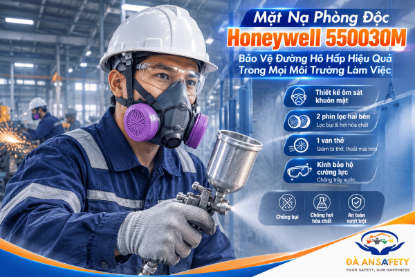 Mặt Nạ Phòng Độc 550030M Tại Đà Nẵng: Giải Pháp Bảo Vệ Đường Hô Hấp Trong Môi Trường Có Bụi Và Hơi Hóa Chất