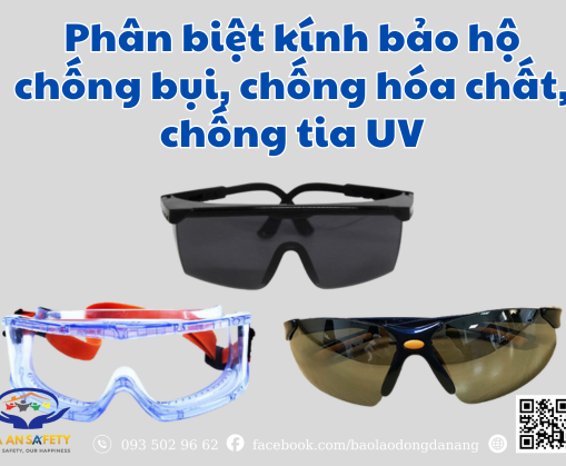 Phân biệt kính bảo hộ lao động chống bụi, chống hóa chất, chống tia UV tốt nhất 2026