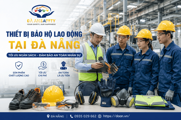 Thiết Bị Bảo Hộ Lao Động Tại Đà Nẵng: Cách Doanh Nghiệp Tối Ưu Ngân Sách Mà Vẫn Đảm Bảo An Toàn Cho Nhân Sự