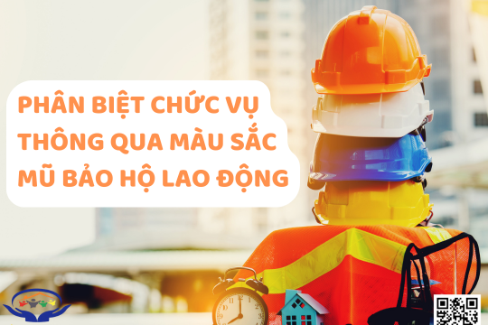 Phân biệt chức vụ thông qua màu sắc mũ bảo hộ lao động chuẩn nhất